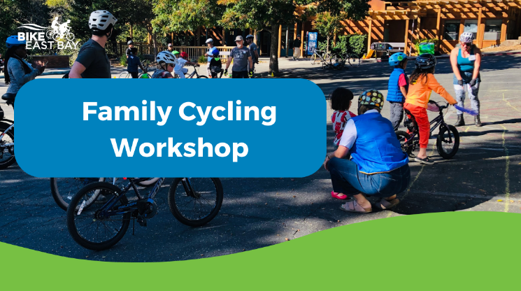 Family Cycling Workshop - Castro Valley