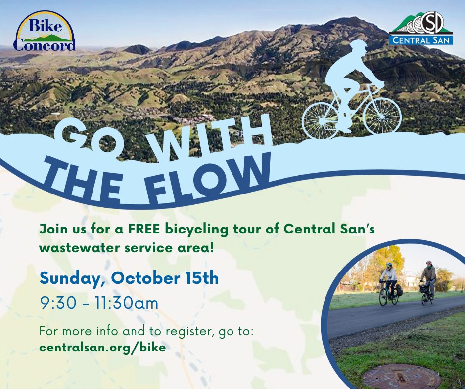"Bike Concord, Central San - Go With the Flow - Join us for a FREE bicycling tour of Central San's wastewater service area! Sunday, October 15th 9:30 - 11:30am For more info and to register, go to: centralsan.org/ bike"