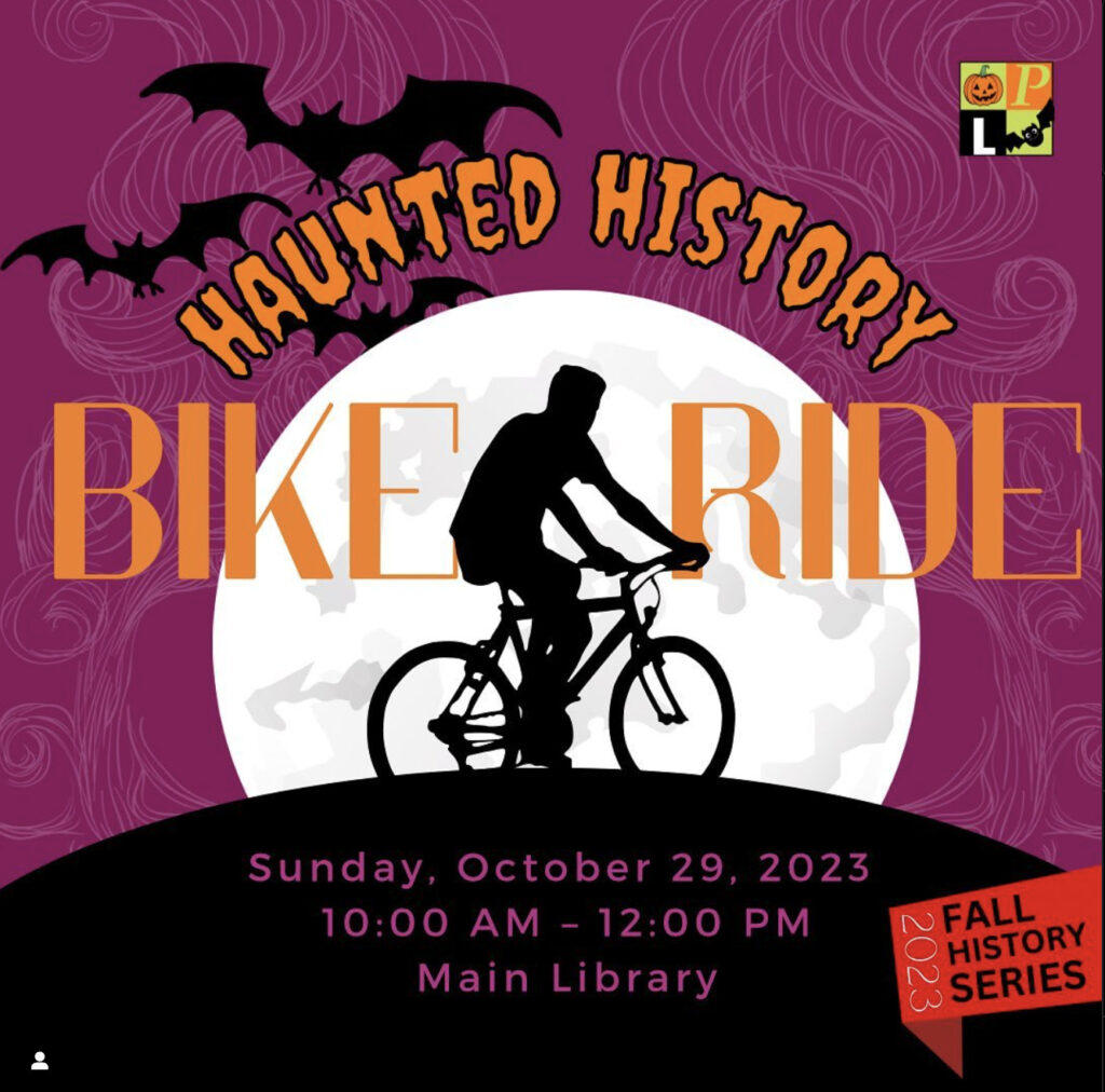 "Haunted History Bike Ride - Sunday, October 29, 2023 10:00 AM - 12:00 PM Main Library"