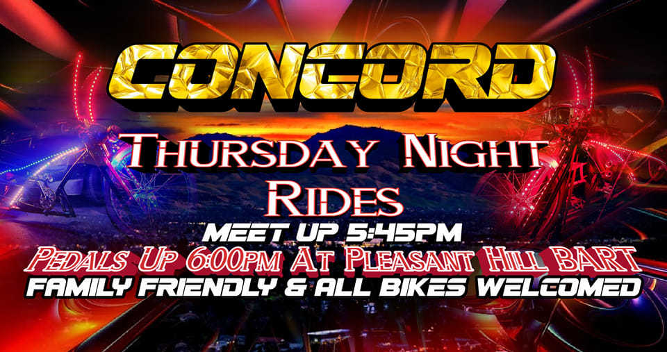 Dark sunset over the mountains background with superimposed lit up bicycles on the sides. Flyer reads: Concord Thursday Night Rides. Meet up 5:45PM pedals up 6:00PM at Pleasant Hill BART. Family friendly & all bikes welcomed