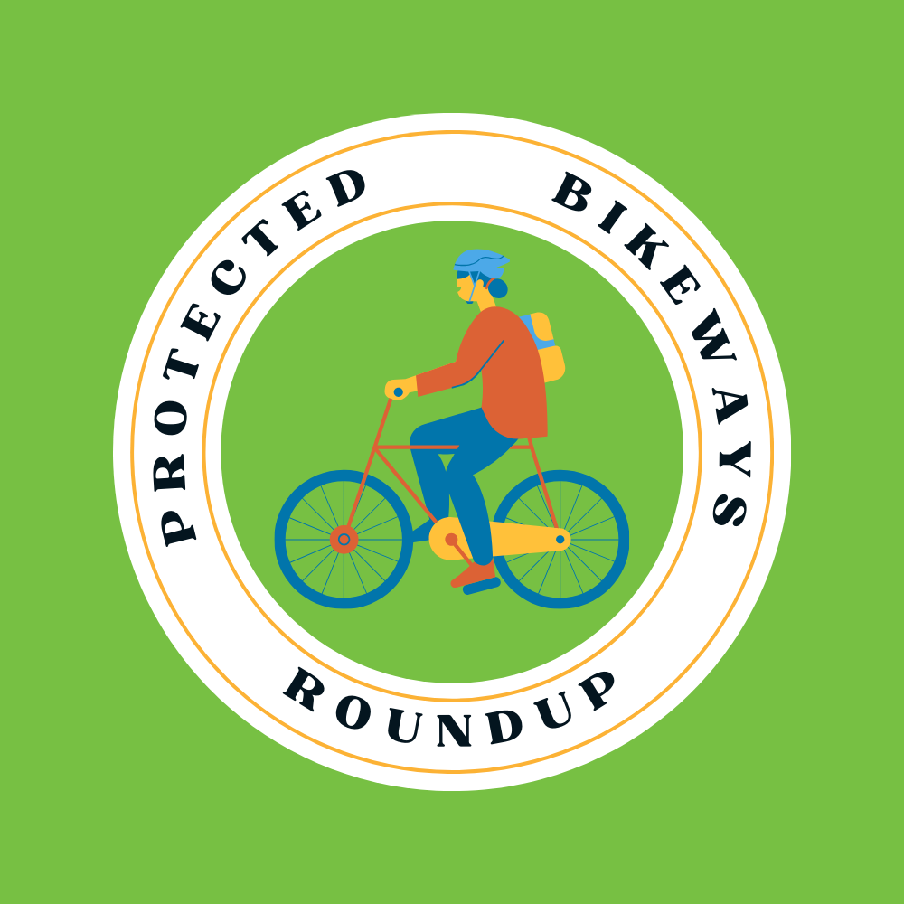 Illustration of a person riding a bicycle; Text in a circle around them: "Protected Bikeways Roundup"