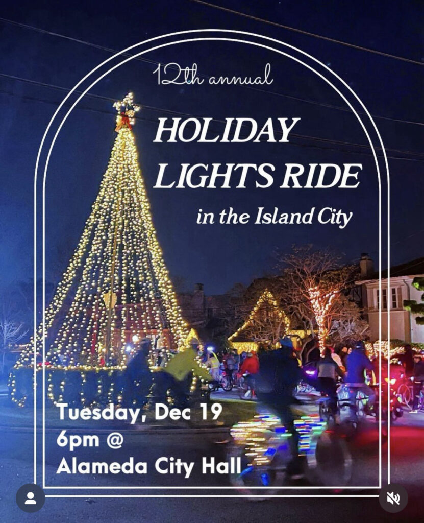 "12th Annual Holiday Lights Ride in the Island City Tuesday, Dec 19, 6pm @ Alameda City Hall"