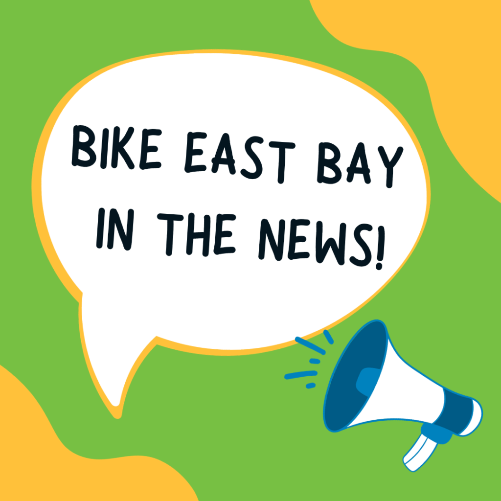 Text inside a cartoon word bubble next to a megaphone "Bike East Bay in the news" -