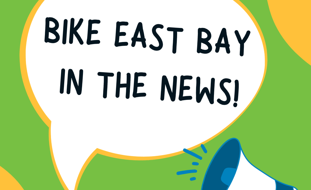 Text inside a cartoon word bubble next to a megaphone "Bike East Bay in the news" -