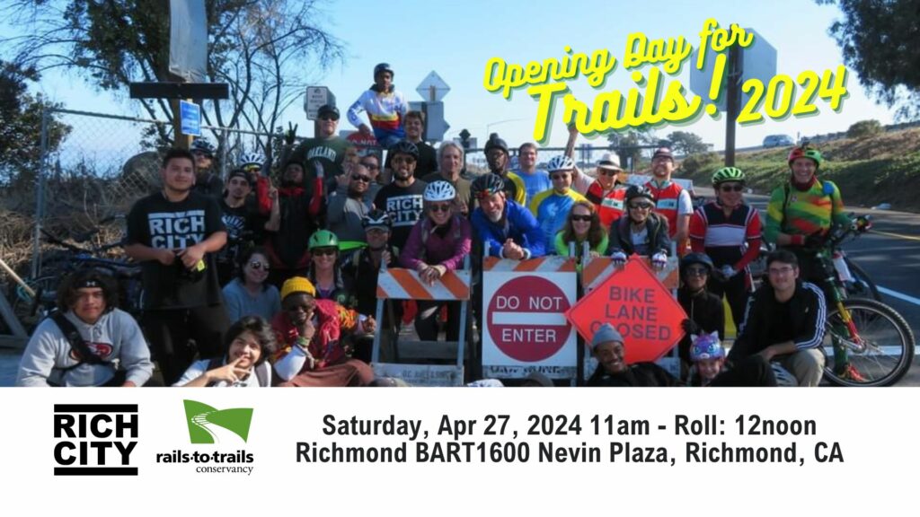 "Opening Day for Trails 2024 - Saturday, Apr 27, 2024 11am - Roll: 12noon Richmond BART1600 Nevin Plaza, Richmond, CA"