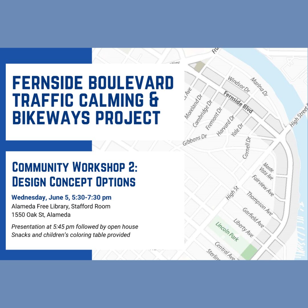 Fernside Blvd Bikeway Community Workshop 2, Alameda (Virtual)