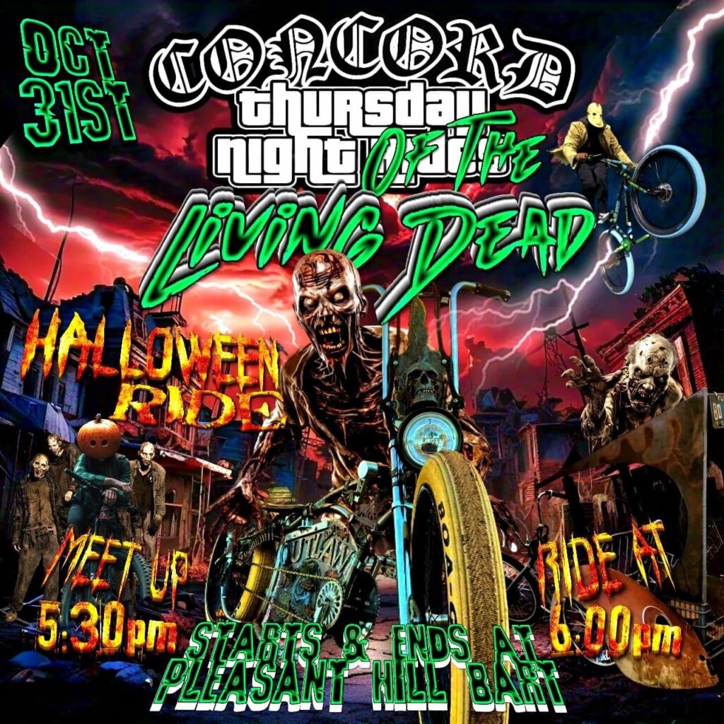 "Oct 31st Concord Thursday Night of the Living Dead Halloween Ride Meet up 5:30pm - Ride at 6pm - Pleasant Hill BART"