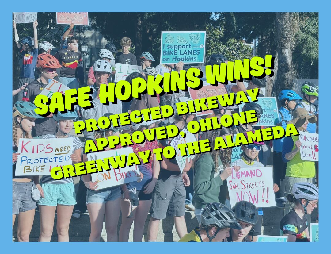 photo of a crowd of young people wearing bike helmets and standing with signs "Safe hopkins Wins! Protected bikeway approved, Ohlone Greenway to The Alameda"