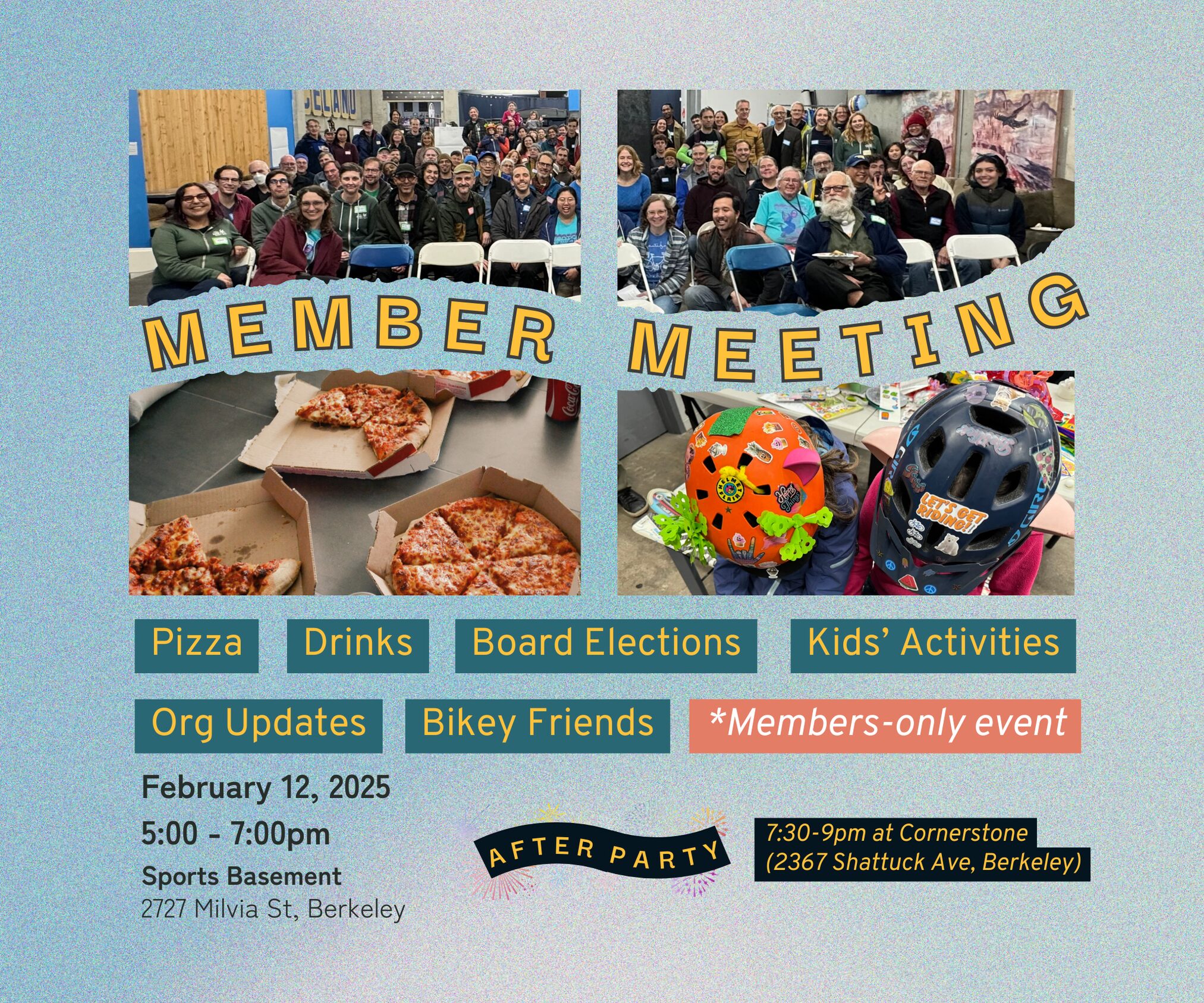 Shimmery blue graphic reading "MEMBER MEETING" with a collage of smiling people, pizza, and kids' decorated helmets. Smaller text lists event features, including board elections, org updates, and an after party at Cornerstone. The event will be Feb. 12 at Sports Basement Berkeley from 5-7pm