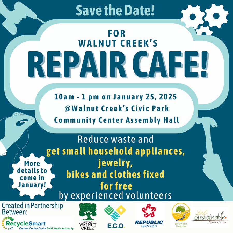 Save the Date! FOR WALNUT CREEK'S REPAIR CAFE! 10am - 1 pm on January 25, 2025 @Walnut Creek's Civic Park Community Center Assembly Hall More details to come in January! Reduce waste and get small household appliances, jewelry, bikes and clothes fixed for free by experienced volunteers