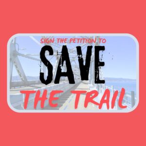 "SIGN THE PETITION TO SAVE THE TRAIL"