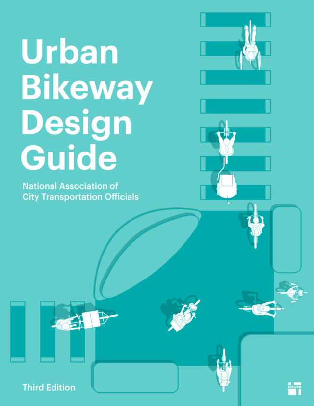 Urban Bikeway Design Guide National Association of City Transportation Officials Third Edition