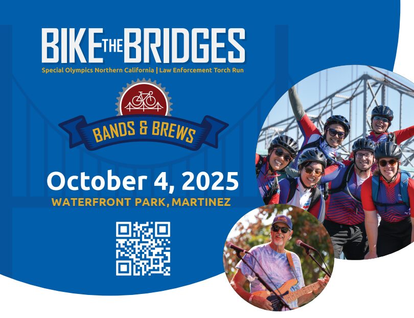 BIKE THE BRIDGES Special Olympics Northern California | Law Enforcement Torch Run BANDS & BREWS October 4, 2025 WATERFRONT PARK, MARTINEZ