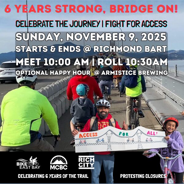 A promotional flyer for a bike ride across the Richmond-San Rafael Bridge. The image shows a group of cyclists, including adults and children, riding on the bridge path. A man in the foreground is holding a small banner that reads "ACCESS FOR ALL!" and features a drawing of people cycling. Text on the image reads: "7 YEARS STRONG, BRIDGE ON! CELEBRATE THE JOURNEY | FIGHT FOR ACCESS. SUNDAY, NOVEMBER 9, 2025. STARTS & ENDS @ RICHMOND BART. MEET 10:00 AM | ROLL 10:30 AM. OPTIONAL HAPPY HOUR @ ARMISTICE BREWING." Logos for Bike East Bay, MCBC, and RICH CITY are at the bottom, along with the text "CELEBRATING 7 YEARS OF THE TRAIL" and "PROTESTING HALF WEEK CLOSURES."