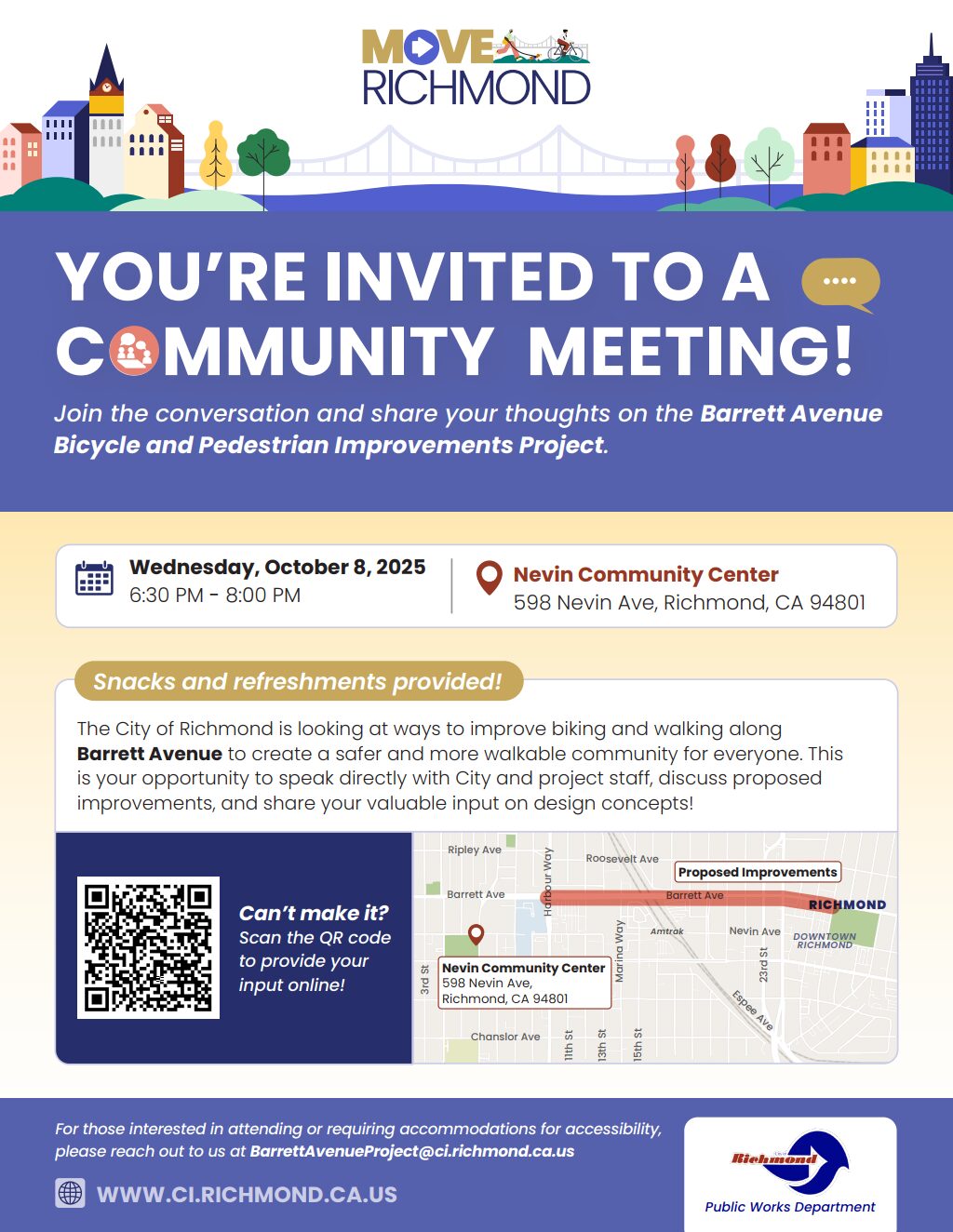Poster states: Join the conversation and share your thoughts on the Barrett Avenue Bicycle and Pedestrian Improvements. Wednesday, October 8, 2025 6:30 PM - 8:00 PM. Nevin Community Center 598 Nevin Ave, Richmond, CA 94801. Snacks and refreshments provided! The City of Richmond is looking at ways to improve biking and walking along Barrett Avenue to create a safer and more walkable community for everyone. This is your opportunity to speak directly with City and project staff, discuss proposed improvements, and share your valuable input on design concepts! Can't make it? Provide input online: https://engage.publiccoordinate.com/en/project/richmond-barrett-avenue-improvements