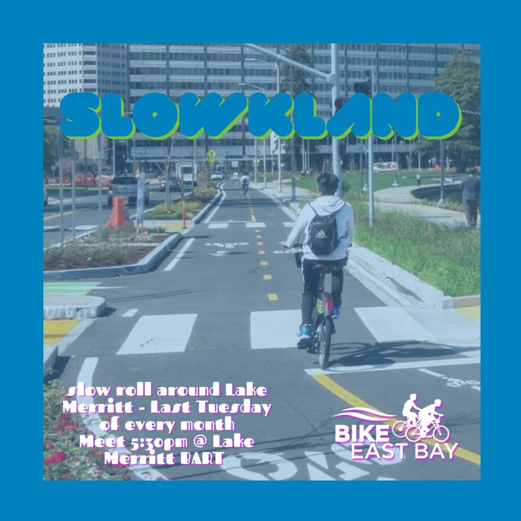 SLOWKLAND slow roll around Lake Merritt - Last Tuesday of every month Meet 5:30pm @ Lake Merritt BART"