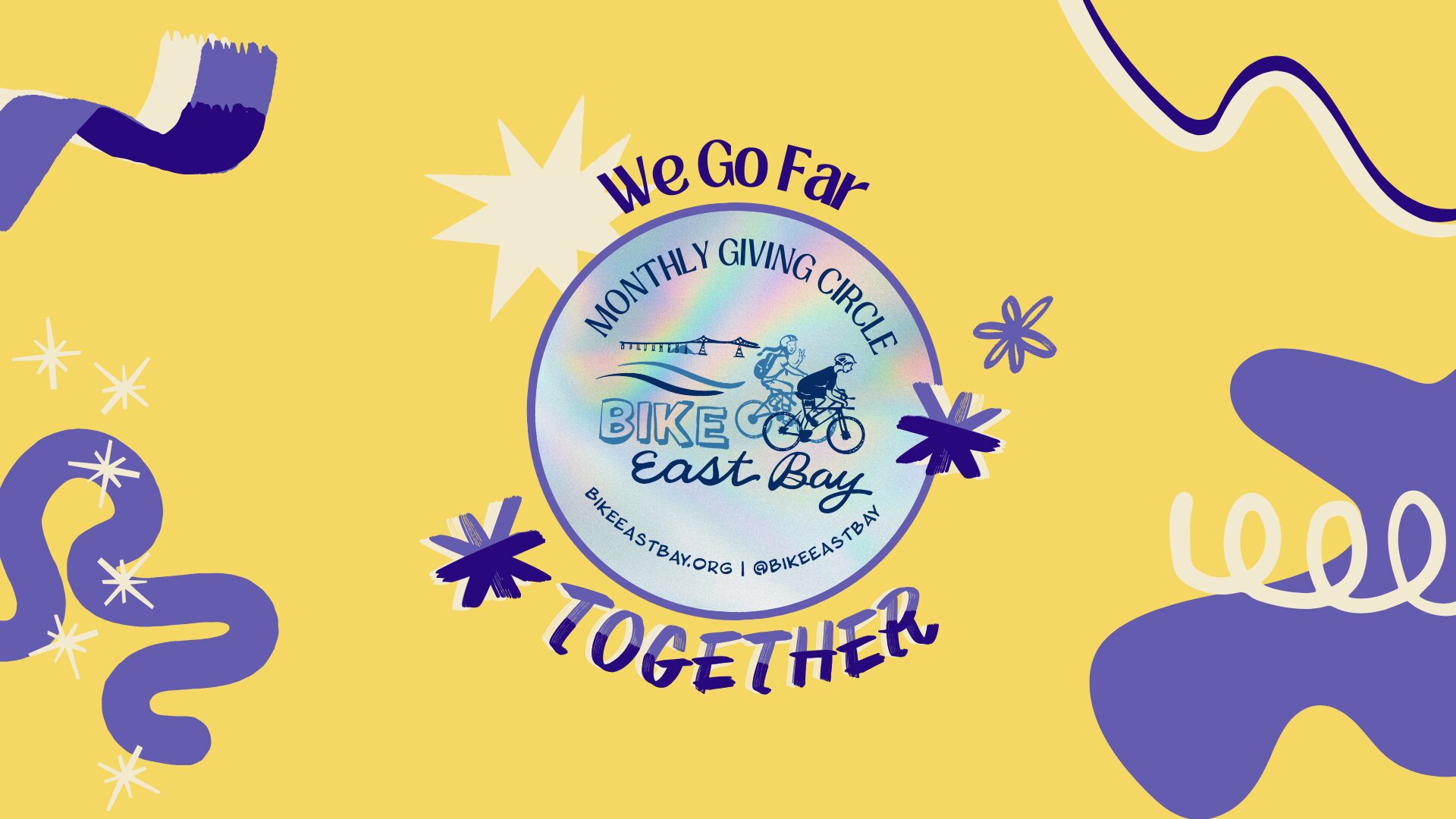 A yellow graphic with purple doodles and shapes decorating it. The Monthly Donor sticker is in the middle, with the caption "We go far, together"