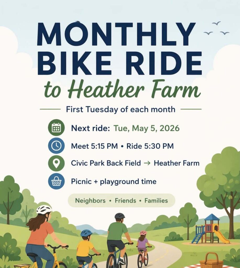 "MONTHLY BIKE RIDE to Heather Farm." The flyer features a bright, cartoon-style illustration of a family (two adults and two children) riding bicycles on a paved path through a green park with trees, a playground, and a picnic blanket in the foreground. Event Details: Frequency: First Tuesday of each month. Next ride: Tue, May 5, 2026. Time: Meet at 5:15 PM; Ride starts at 5:30 PM. Route: Civic Park Back Field to Heather Farm. Activities: Includes picnic and playground time. Audience: Neighbors, Friends, and Families.