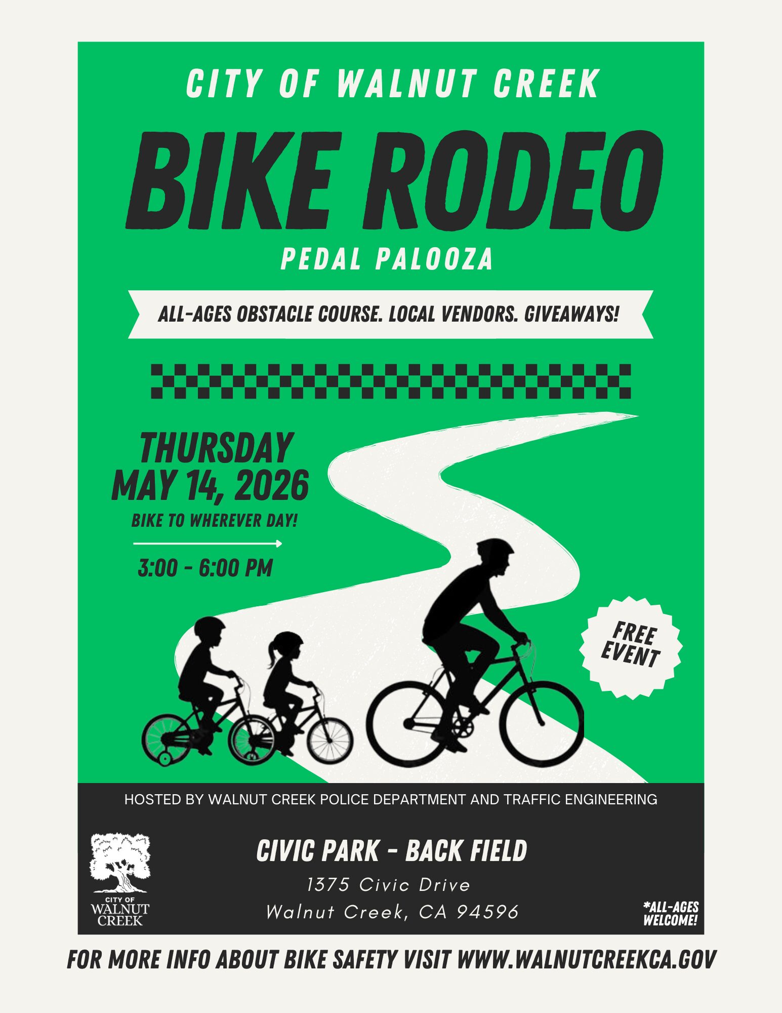 An event flyer for the "City of Walnut Creek Bike Rodeo Pedal Palooza" features a bright green background with a stylized white winding path. In the center, black silhouettes of an adult and two children on bicycles ride along the path. The flyer includes the following text and details: Main Title: City of Walnut Creek Bike Rodeo Pedal Palooza. Features: All-ages obstacle course, local vendors, and giveaways. Date & Time: Thursday, May 14, 2026, from 3:00 PM – 6:00 PM (noting it is "Bike to Wherever Day!"). Free Event Location: Civic Park – Back Field, 1375 Civic Drive, Walnut Creek, CA 94596. Hosted by Walnut Creek Police Department and Traffic Engineering. Website: For more info about bike safety visit www.walnutcreekca.gov. The City of Walnut Creek logo is in the bottom left corner, and a small note in the bottom right states "All-Ages Welcome!"