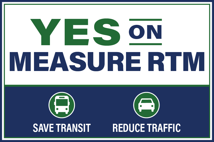 "Yes on Measure RTM; save transit, reduce traffic"